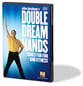 DOUBLE DREAM HANDS DVD